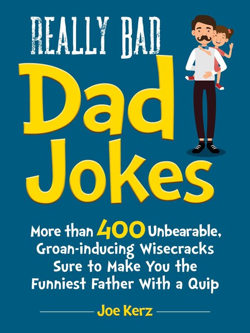 Title details for Really Bad Dad Jokes by Joe Kerz - Available